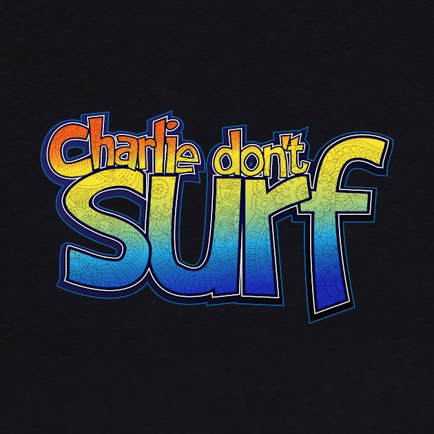 Charlie don't surf by ComPix